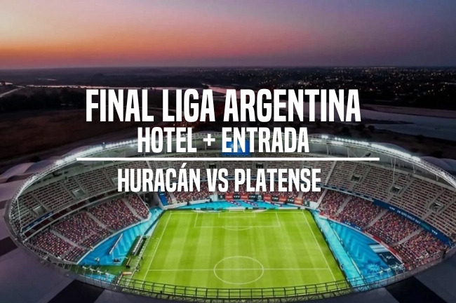 Final Liga Argentina - Hotel + Entrada